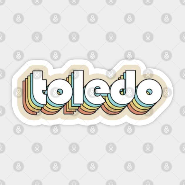 Toledo - Retro Rainbow Typography Faded Style Sticker by Paxnotods